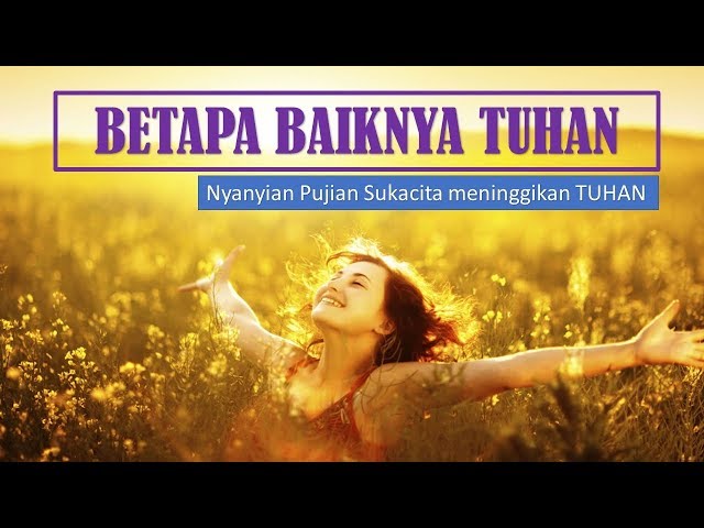 SHEKINAH - Betapa Baiknya Kau Tuhan