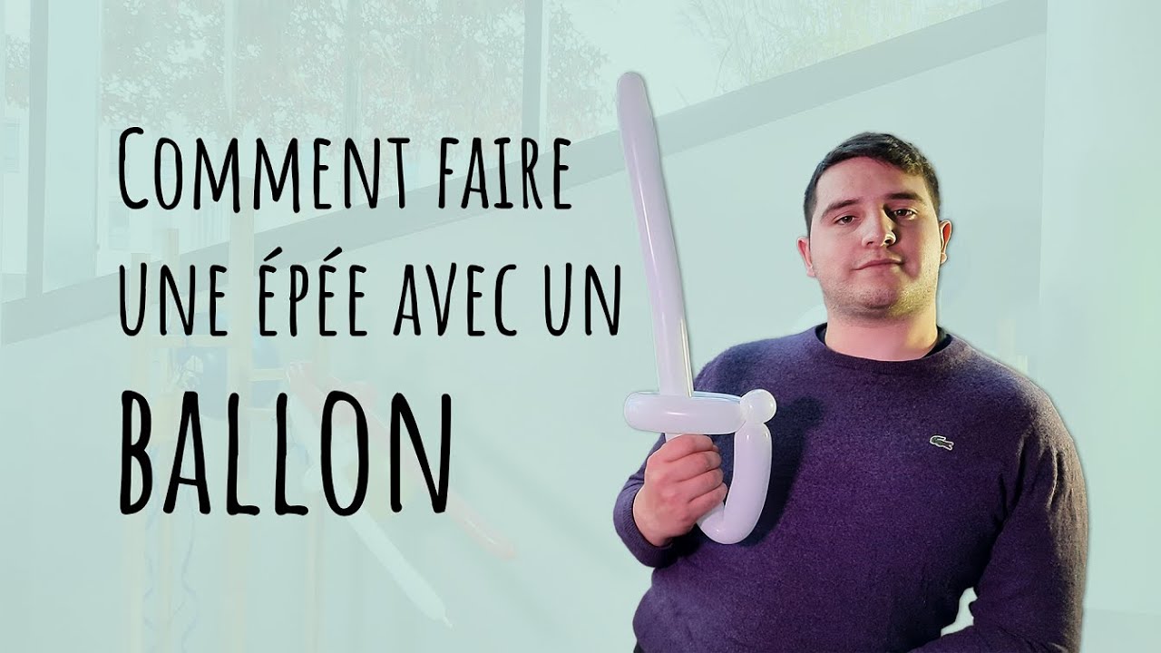 TUTO : Comment bien faire une épée en ballons - YouTube