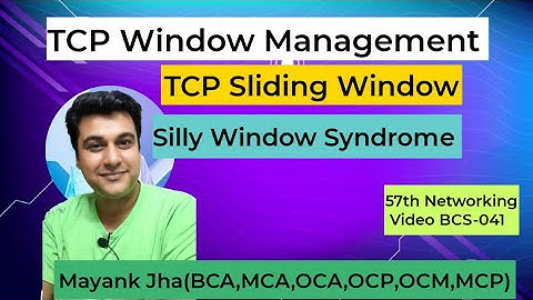 TCP Window Management | TCP Sliding Window | Silly Window Syndrome | Window Management In TCP