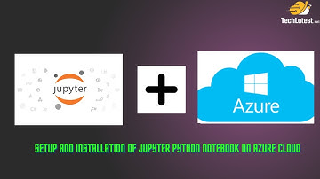 05 (Part 1) Setup and installation of Jupyter Python Notebook on Azure cloud on CPU VM