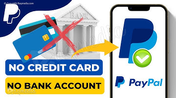 How To Create A PayPal Account Without Credit Card Or Bank Account