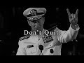 Dont quit  admiral mcraven leaves the audience speechless motivational speech