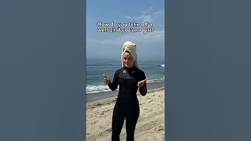 How Do You Take Off a Wetsuit if You’re a Girl?