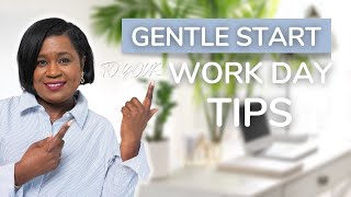 Business Tip  Gentle Start To Your Work Day