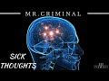 Mr.Criminal - Sick Thoughts (Official Audio)