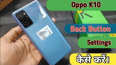 How To Hide Navigation Button in Oppo K10 , Hide Back Button Setting in Oppo K10,Back Button setting
