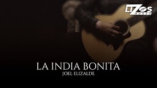Joel Elizalde – La India Bonita (Video Lyric)