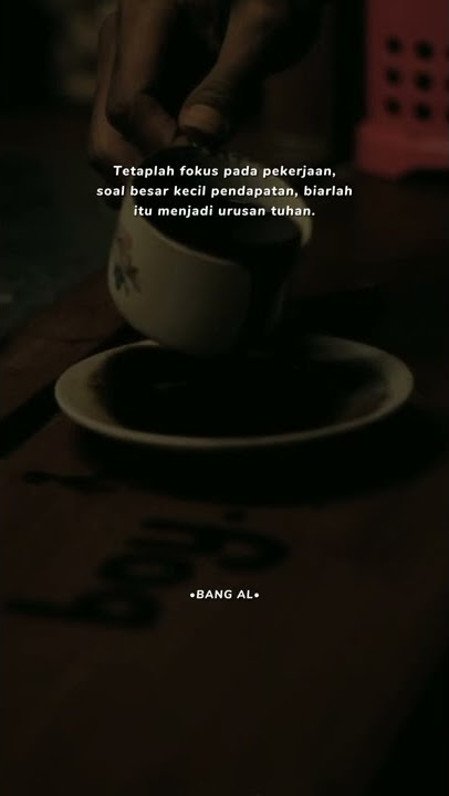 STORY WA 30 DETIK | TETAP FOKUS PADA PEKERJAAN | BANG AL