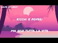 Ricchi e Poveri - MA NON TUTTA LA VITA (Testo/Lyrics)