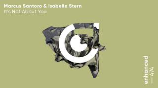 It's Not About You - Marcus Santoro & Isabelle Stern