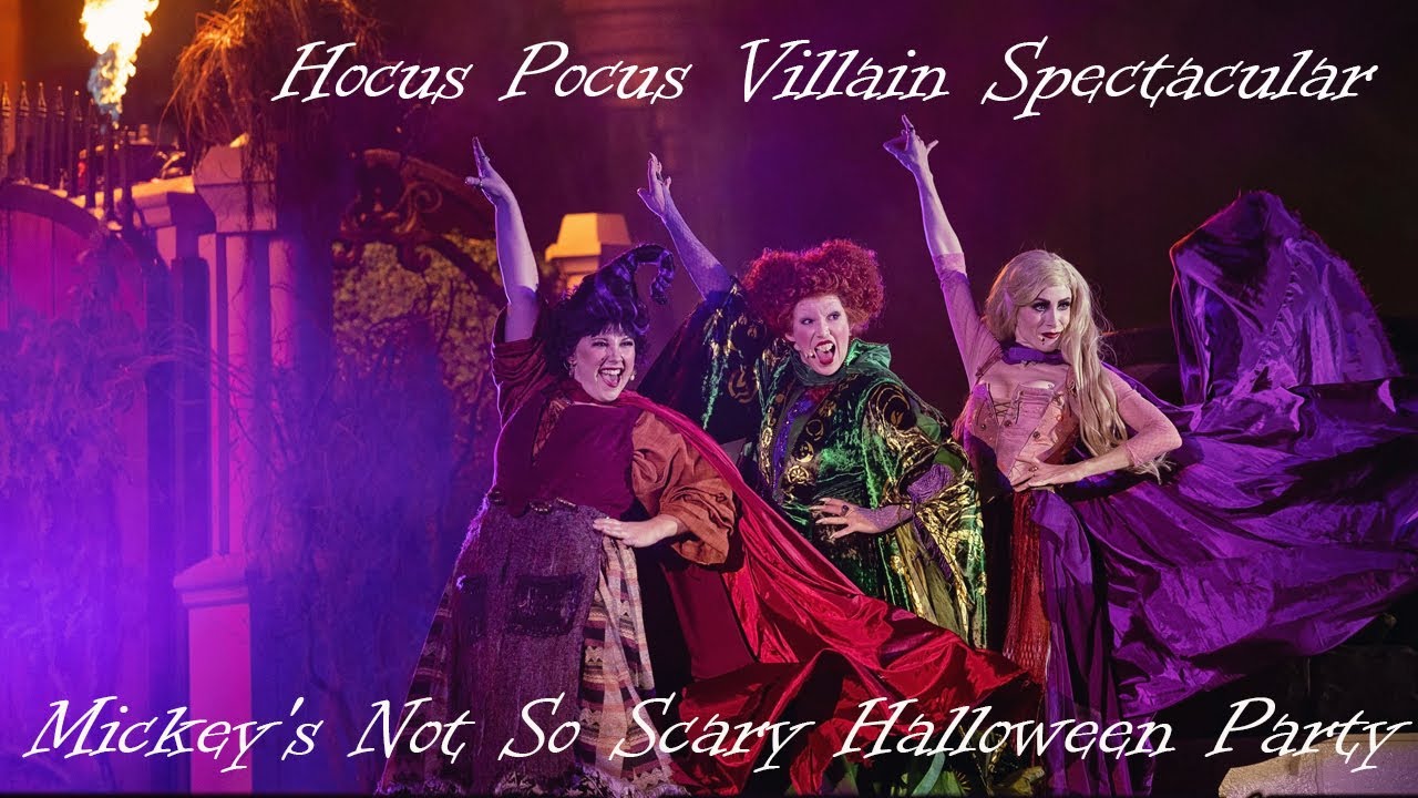 Hocus Pocus Villain Spectacular | Mickey's Not So Scary Halloween Party ...