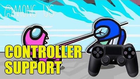 (PC) Among Us Controller Support! (Download)