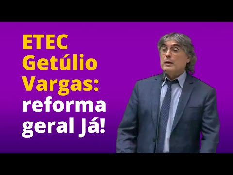 ETEC Getúlio Vargas: reforma geral Já!