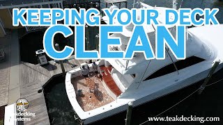 Keeping your Teak Deck Clean