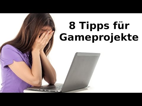 8 Tipps für Gameprojekte