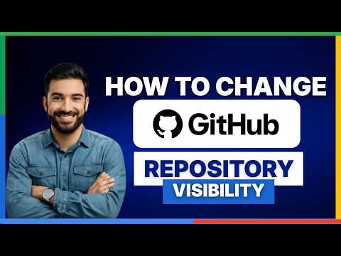 How to Change GitHub Repository Visibility[2026 Full Guide]