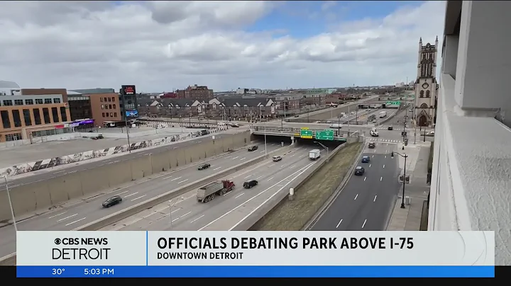 Detroit officials debating park above I-75