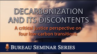 Decarbonisation and its discontents | A critical justice perspective on four low-carbon transitions