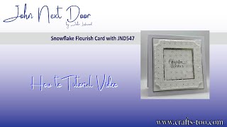 Snowflake Flourish Card with JND547 Snowflake Flourish Card with JND547
