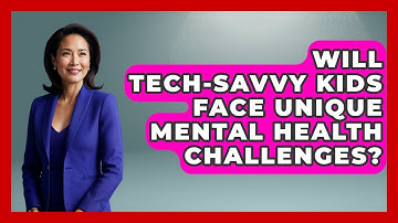 Will Tech-Savvy Kids Face Unique Mental Health Challenges? - Gen Alpha Adventures