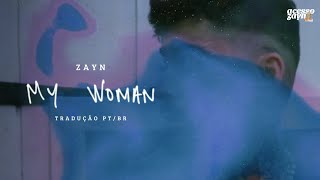 ZAYN - My Woman (Legendado/ Tradução)