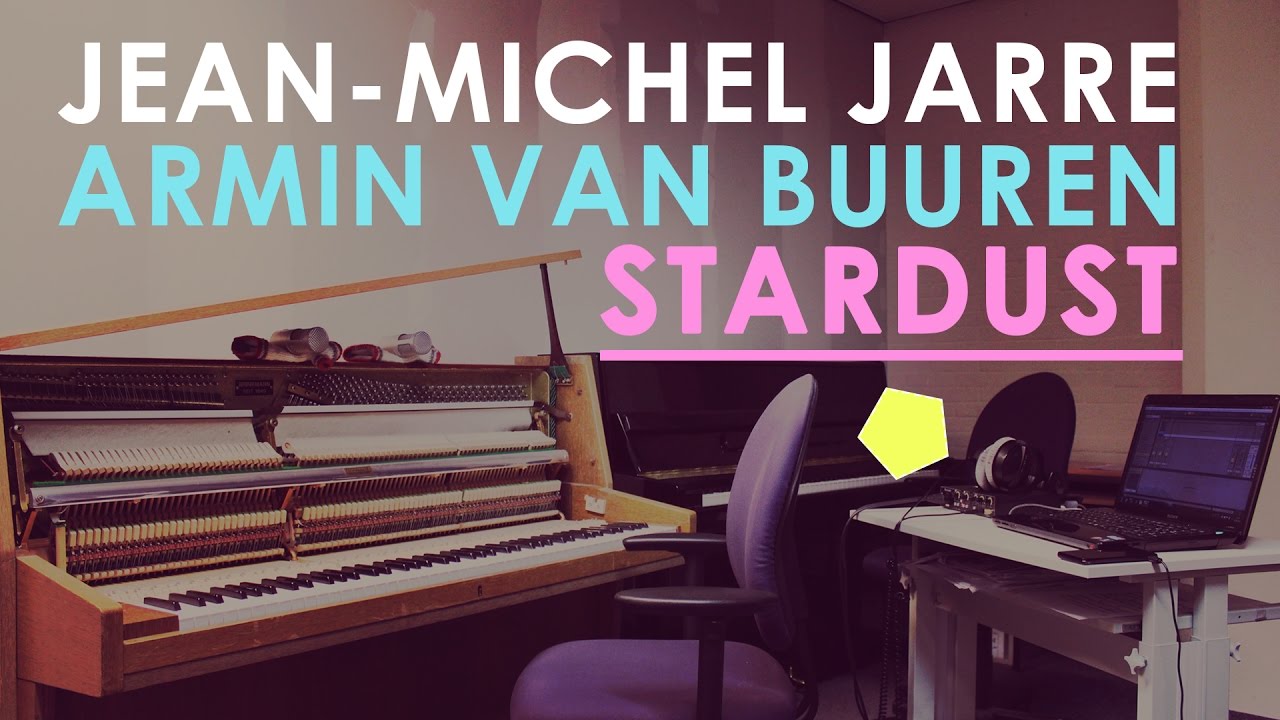 Jean-Michel Jarre & Armin van Buuren - Stardust (piano cover) - YouTube