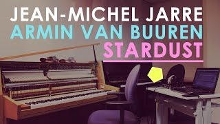 Jean-Michel Jarre & Armin van Buuren - Stardust (piano cover)