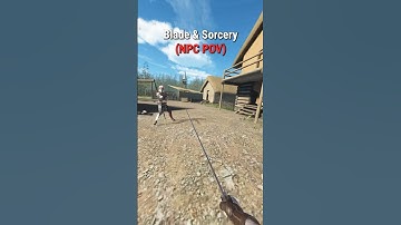 Blade & Sorcery from the NPC’s POV - Part 6