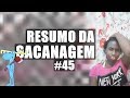 Resumo Da Sacanagem #45 | Vídeos Engraçados | Narrador Da Zueira BR