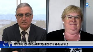 Entrevue - Francine Couette, présidente des Fêtes du 150e de St-Pamphile - 6 juillet 2022