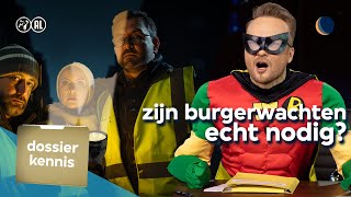 Zijn Burgerwachten echt nodig? | Avondshow Dossierkennis | De Avondshow (S4)