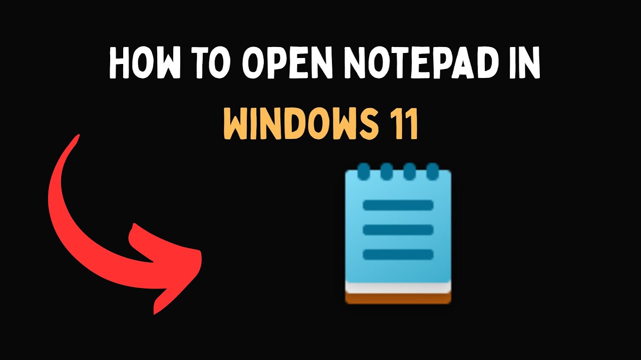 How To Open Notepad In Windows 11 - YouTube