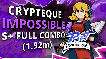 Rift of the NecroDancer | Crypteque Impossible S+ Full Combo (1.92m)