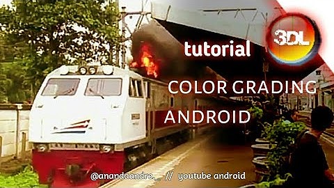 tutorial color grading di android || how to color grading at android || 3DLUT