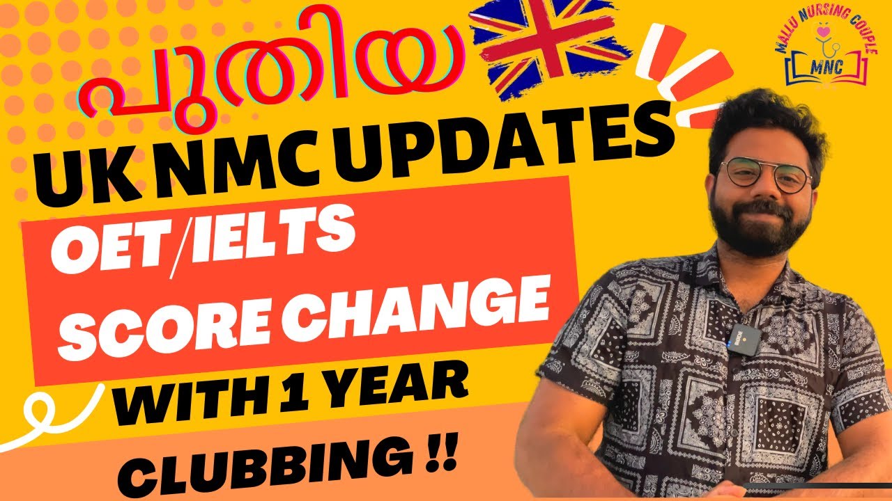 New UK-NMC Updates on OET/IELTS Scores |Golden Opportunity for Nurses |Clubbing For 1 Year | MNC
