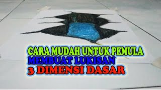 Cara Mudah Untuk Pemula Membuat Lukisan 3 Dimensi Dasar