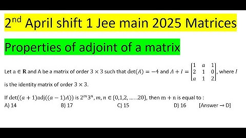 Let a∈R and A be a matrix of order 3×3 such that det(A)=-4 and A+I=[(1&a&1@2&1&0@a&1&2)], where I is
