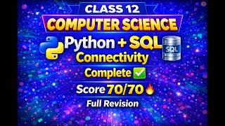 Python SQL Connectivity 🔥 | Full Chapter + Programs | Class 12 Computer Science