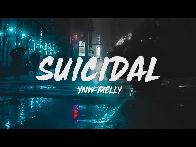 YNW Melly - Suicidal (Lyrics) class=