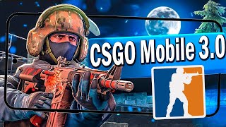 CSGO Mobile 3.0 ОБЗОР + АПК С ИНСТРУКЦИЕЙ