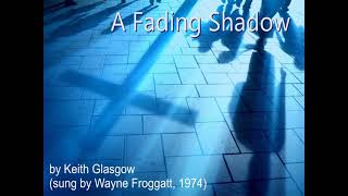 Fading Shadow