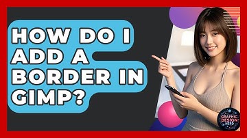 How Do I Add A Border In GIMP? - Graphic Design Nerd