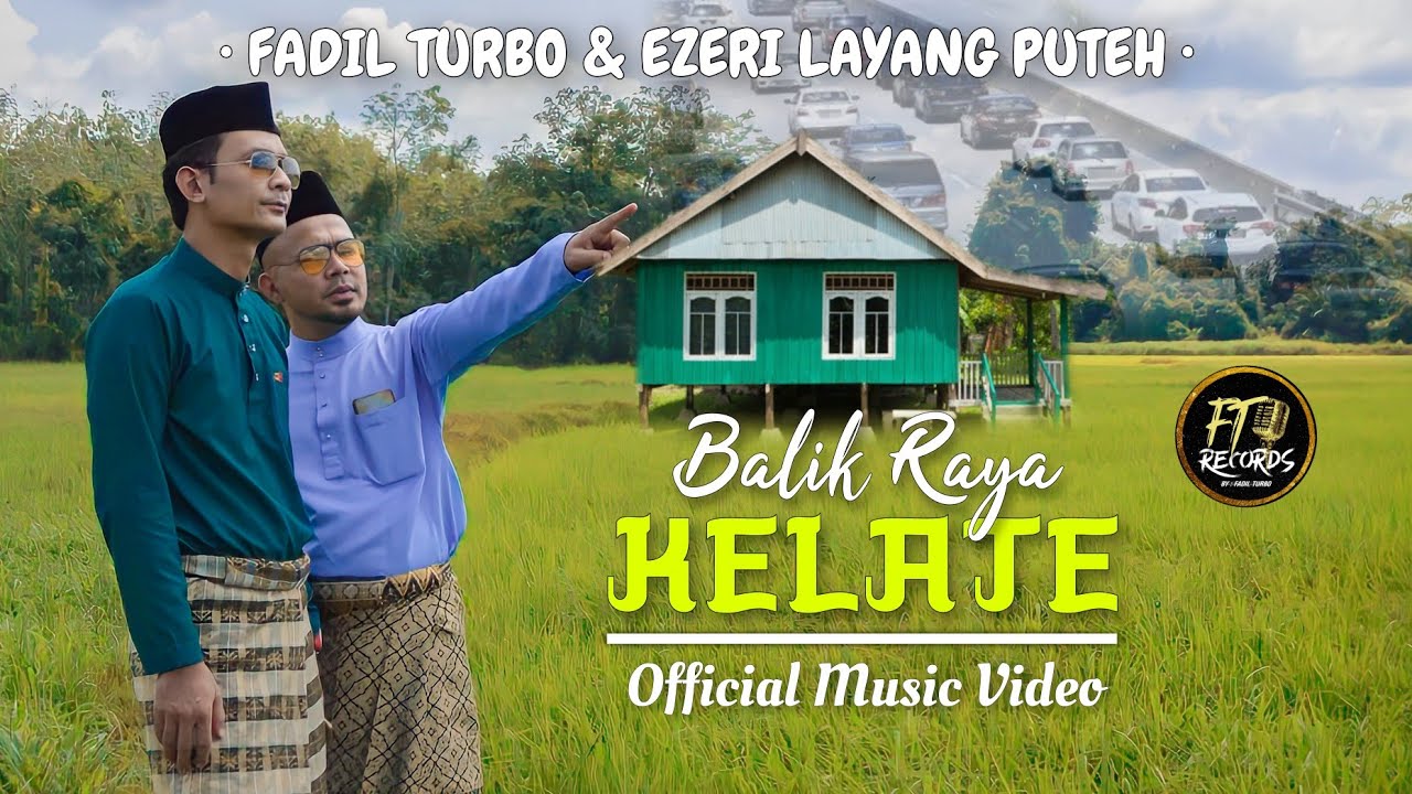 Balik Raya Kelate - Fadil Turbo & Ezeri Layang Puteh (Official Music Video)