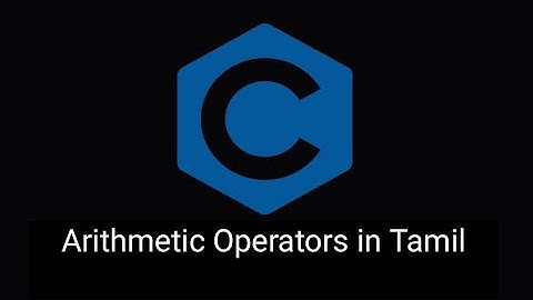 Arithmetic Operators in C Programming | Operators(Tamil) |Prof.Antony Vijay