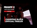 Chopping Block | Official Trailer | FrightPix