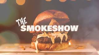 The Smokeshow Burger - Station Six