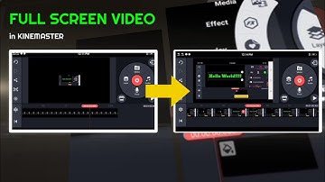 How to Make Full Screen Video in KineMaster