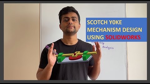 Designing Scotch Yoke Mechanism in SolidWorks- Part 1