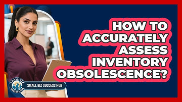 How To Accurately Assess Inventory Obsolescence?