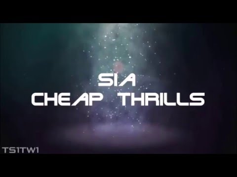 Sia -- Cheap Thrills Lyric Video ft - Sean Paul / Remix / Sped Up Fast / A F.A.T.T.Y. Remix